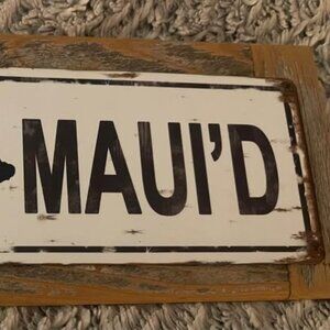 Married in Hawaii? "Just Maui'd" Wooden and Metal Sign.